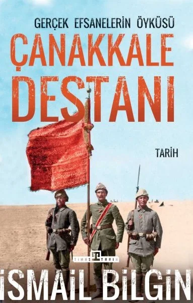 Çanakkale Destanı Gerçek Efsanelerin Öyküsü Fiyatı, Yorumları ve Özellikleri