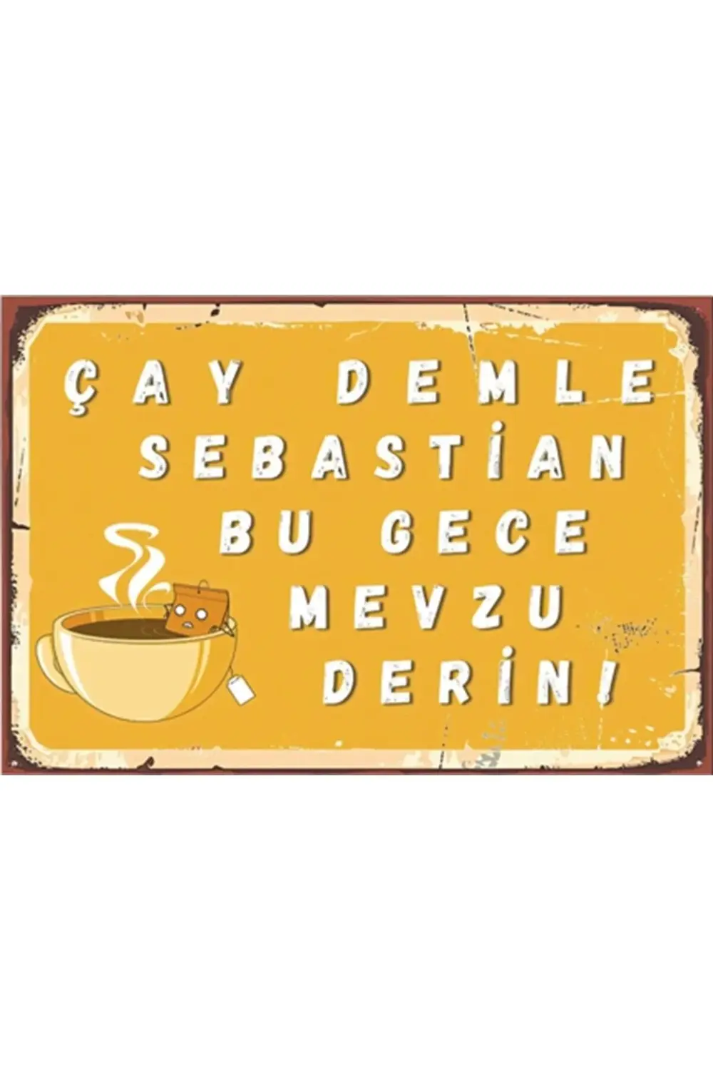 Çay Demle Sebastian Yazılı Ahşap Duvar Posteri