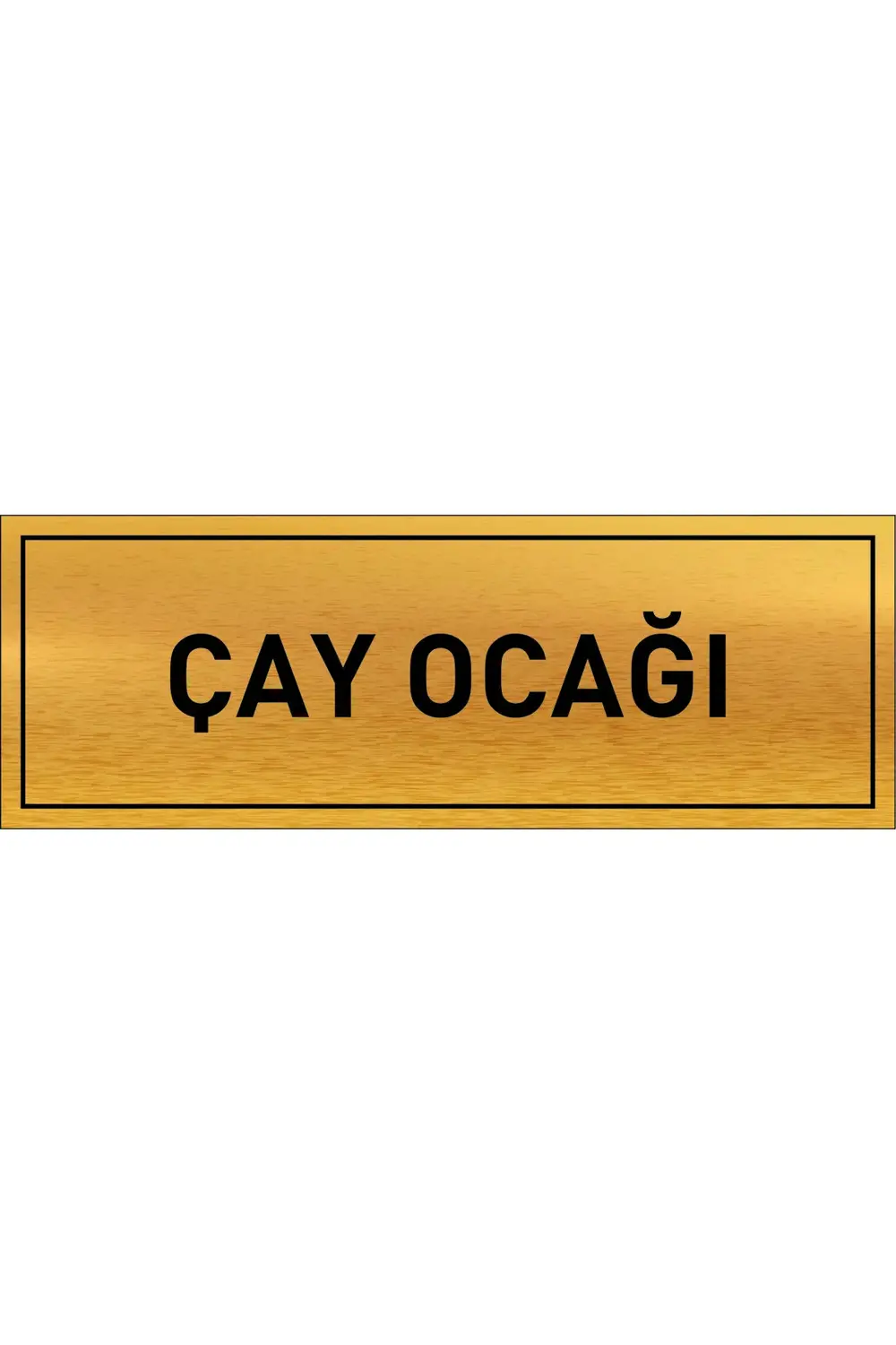 ÇAY OCAĞI YAZILI GOLD METAL LEVHA 20 X 7 CM