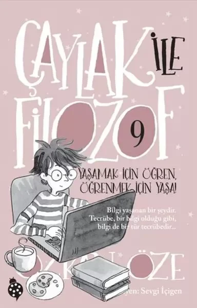Çaylak ile Filozof 9 - Yaşamak İçin Öğren, Öğrenmek İçin Yaşa!