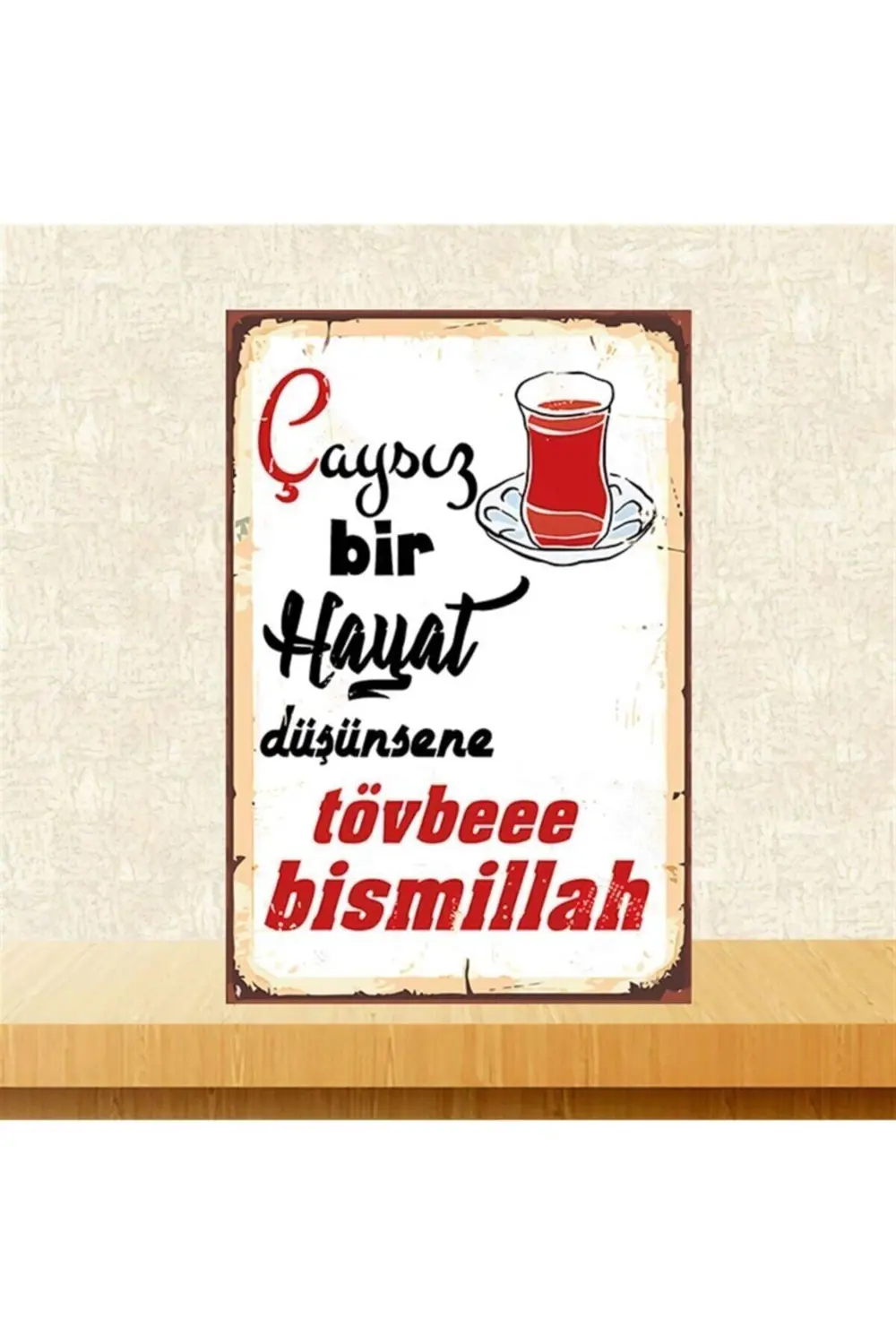 Çaysız Bir Hayat Retro Ahşap Poster 20-30 Cm Çaysız Bir Hayat Retro Ahşap Poster 20-30 Cm