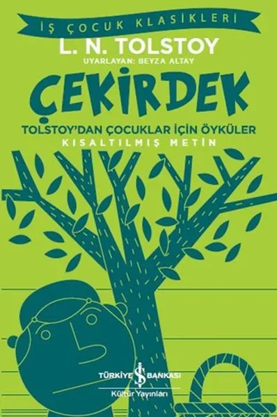 Çekirdek - Tolstoy’dan Çocuklar İçin Öyküler - İş Çocuk Klasikler