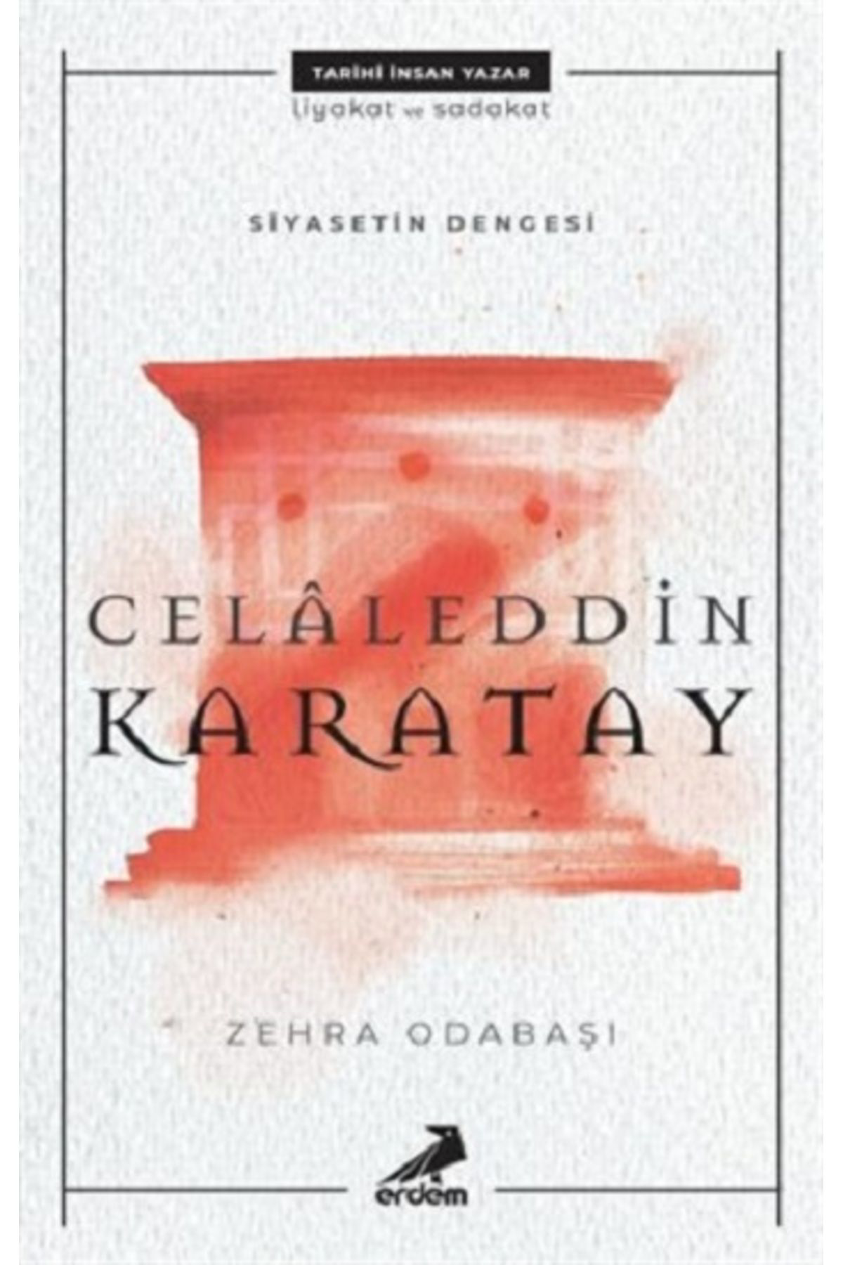Erdem Yayinlari Celaleddin Karatay - Siyasetin Dengesi