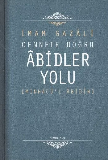 Cennete Doğru Abidler Yolu (Minhacu'l-Abidin) Fiyatı, Yorumları ve Özellikleri