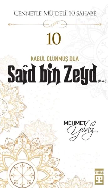 Cennetle Müjdeli 10 Sahabe - 10 Saîd Bin Zeyd (R.A.) Fiyatı, Yorumları ve Özellikleri