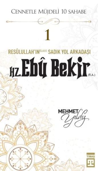 Cennetle Müjdeli 10 Sahabe - 1 Hz. Ebû Bekir (R.A.) Fiyatı, Yorumları ve Özellikleri
