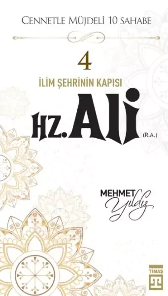 Cennetle Müjdeli 10 Sahabe - 4 Hz. Ali (R.A.) Fiyatı, Yorumları ve Özellikleri
