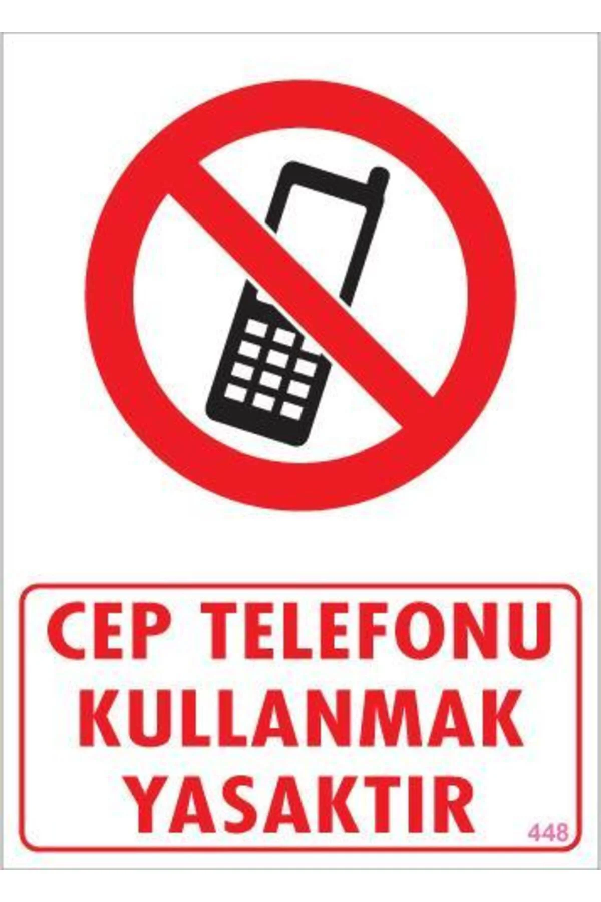 Cep Telefonu Kullanma Uyarı Levhası 25x35 KOD:448