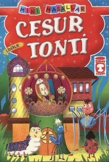 Cesur Tonti - Liderlik / Mini Masallar