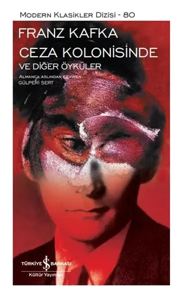 Ceza Kolonisinde ve Diğer Öyküler - Modern Klasikler Dizisi (Ciltli) Fiyatı, Yorumları ve Özellikleri