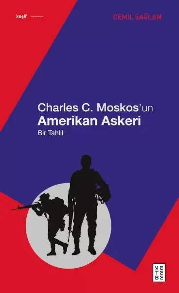 Charles C. Moskos’un Amerikan Askeri Fiyatı, Yorumları ve Özellikleri