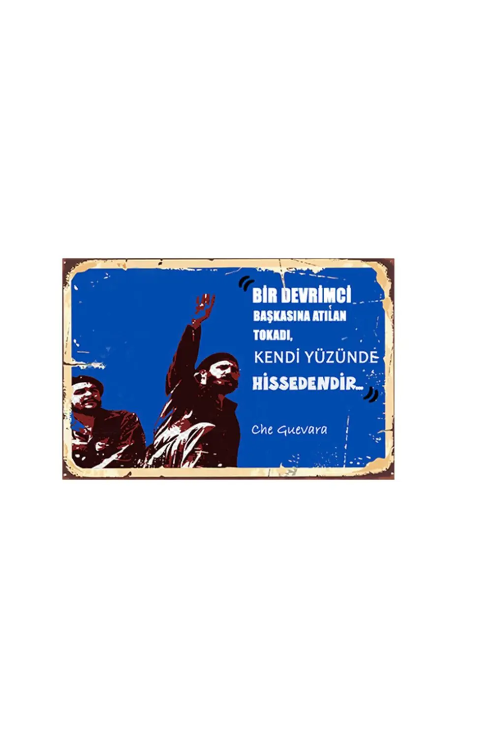 Che Guevara Bir Devrimci Başkasına Atılan Tokadı 20x30 Cm Ahşap T