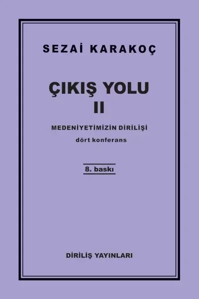 Çıkış Yolu 2 - Medeniyetimizin Dirilişi