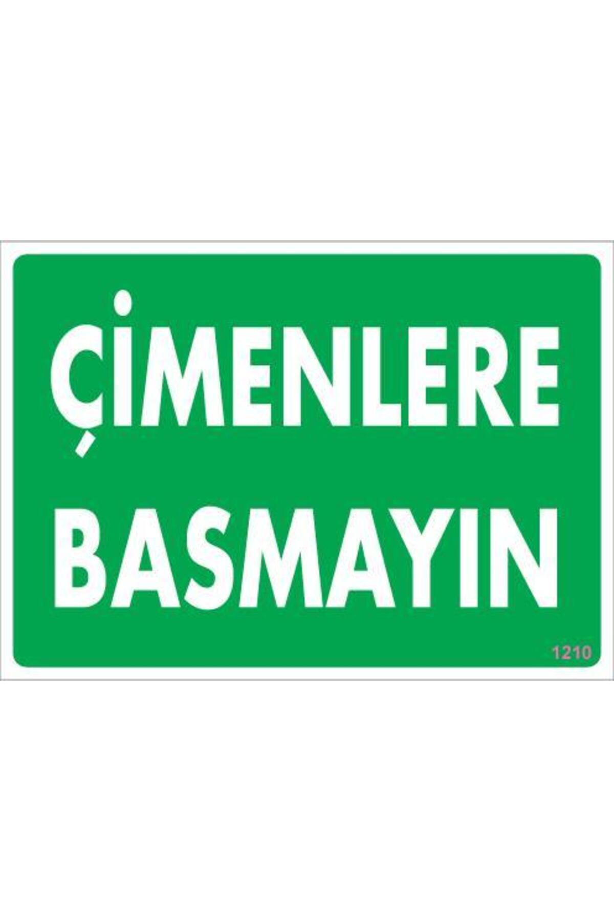 Butik Çimlere Basmayın Uyarı Levhası 25X35 Kod:1210