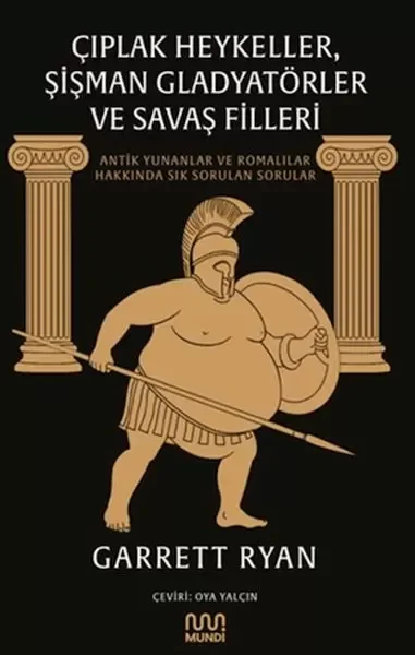 Çıplak Heykeller, Şişman Gladyatörler ve Savaş Filleri Çıplak Heykeller, Şişman Gladyatörler ve Savaş Filleri