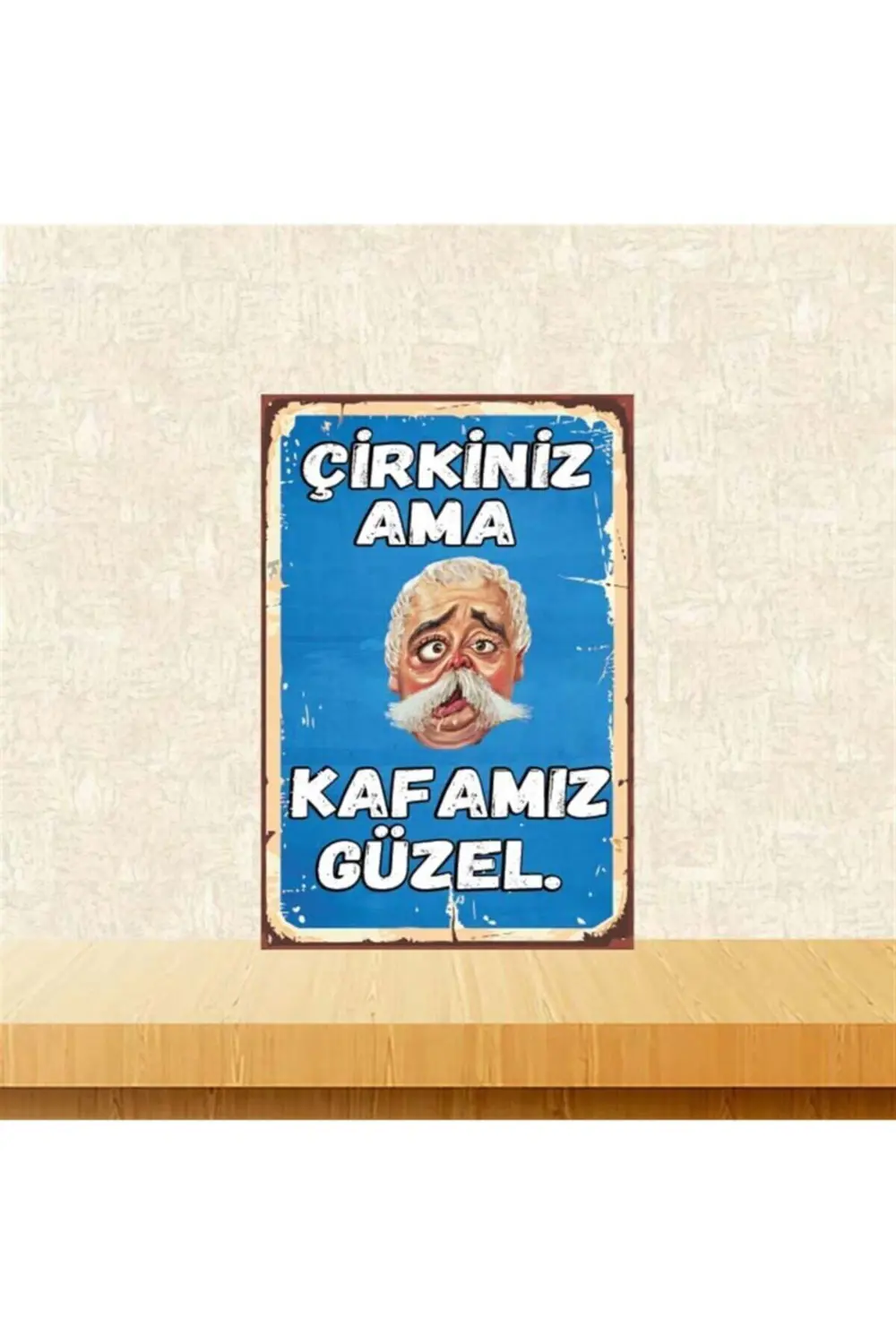 Çirkiniz Ama Kafamız Güzel 20-30 cm Retro Ahşap Poster Tkfx4308 Çirkiniz Ama Kafamız Güzel 20-30 cm Retro Ahşap Poster Tkfx4308