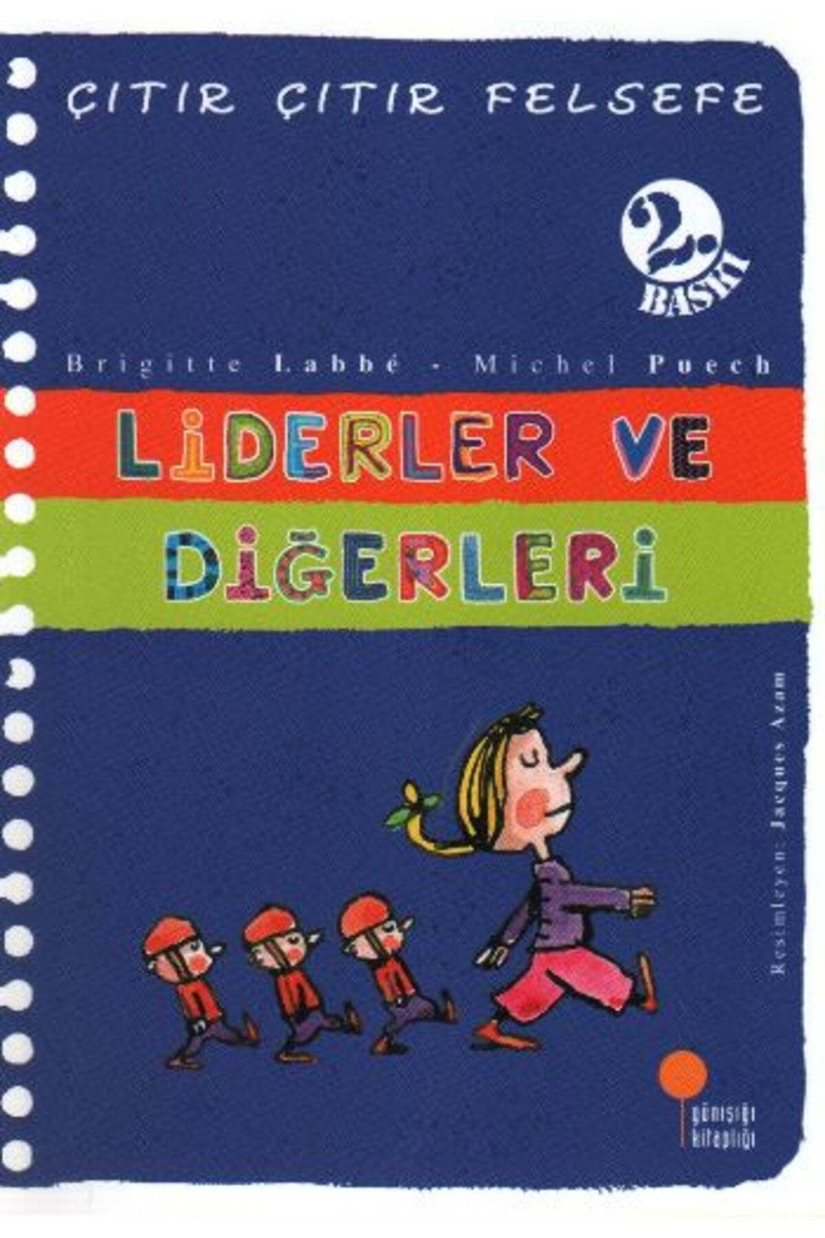 Kozadan Çıtır Çıtır Felsefe 13 Liderler Ve Diğerleri