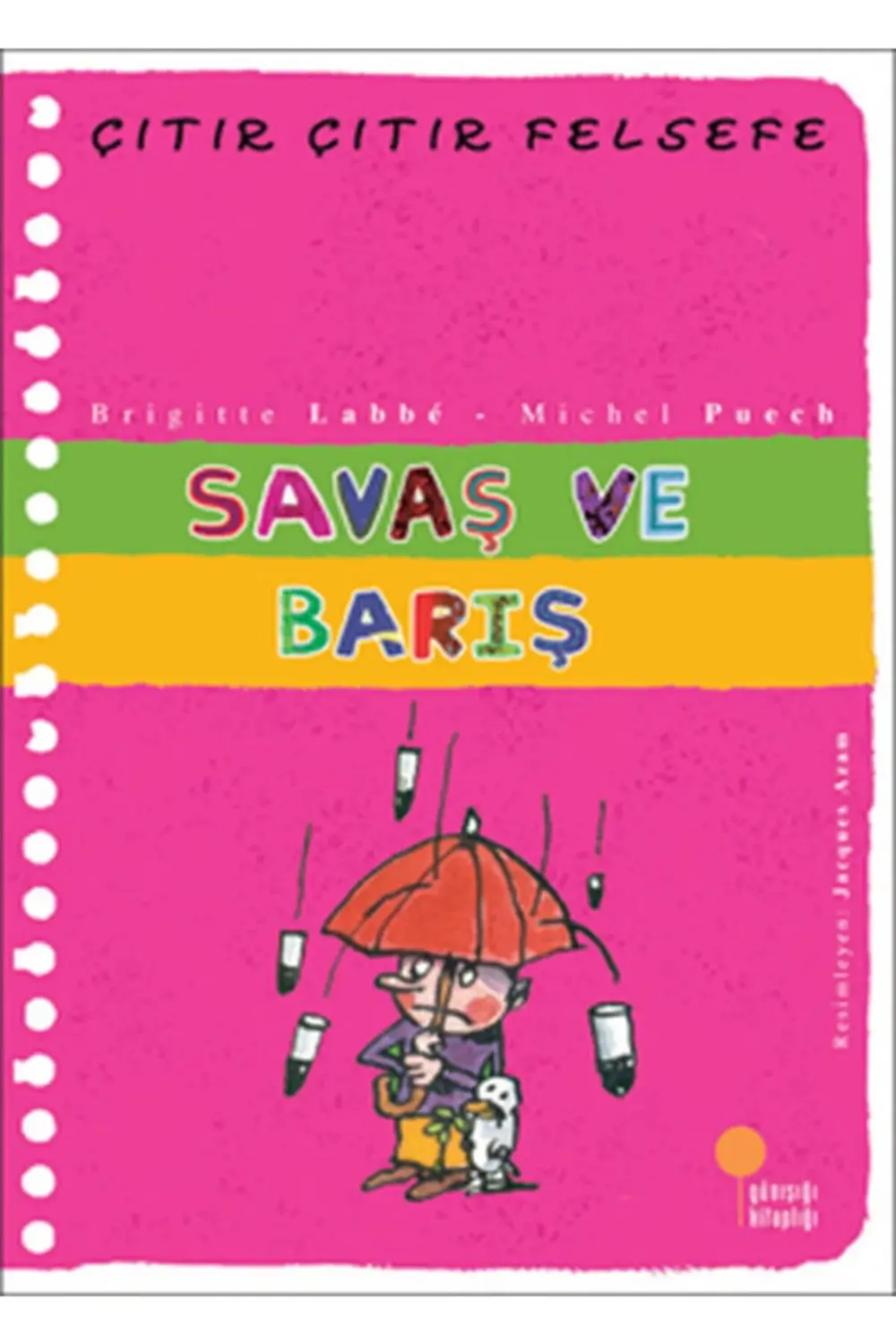 Çıtır Çıtır Felsefe Serisi 07 - Savaş Ve Barış