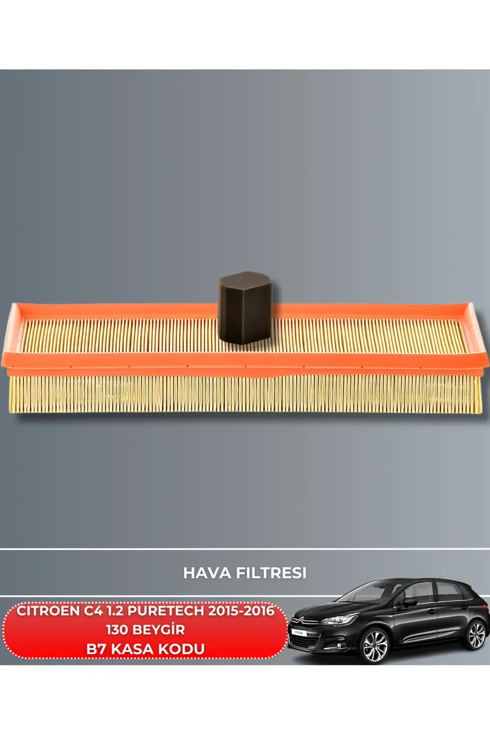 CITROEN C4 1.2 PURETECH 2015-2016 130 BEYGİR FİLTRE - YAG BAKIM S
