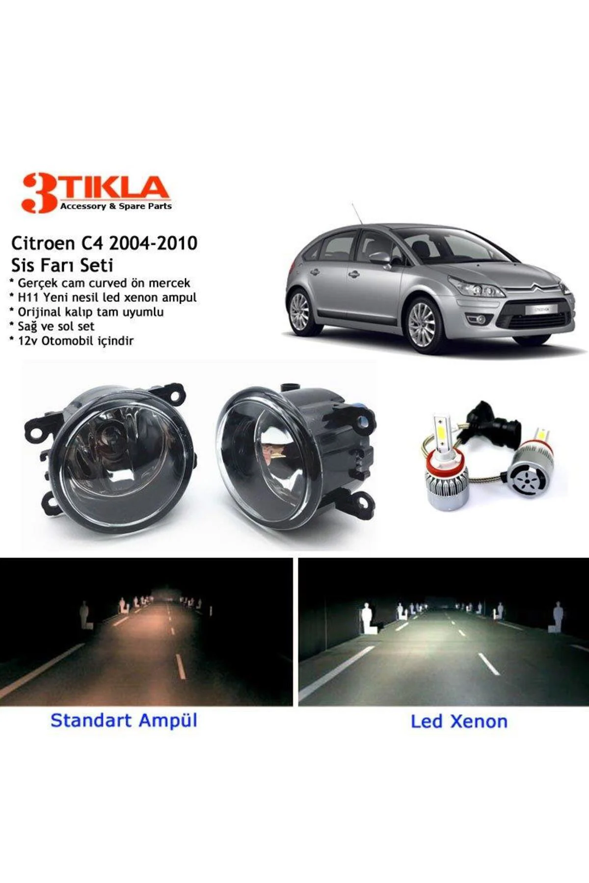 Citroen C4 HB 2004-2010 Beyaz Led Xenon Sis Farı Seti Citroen C4 HB 2004-2010 Beyaz Led Xenon Sis Farı Seti