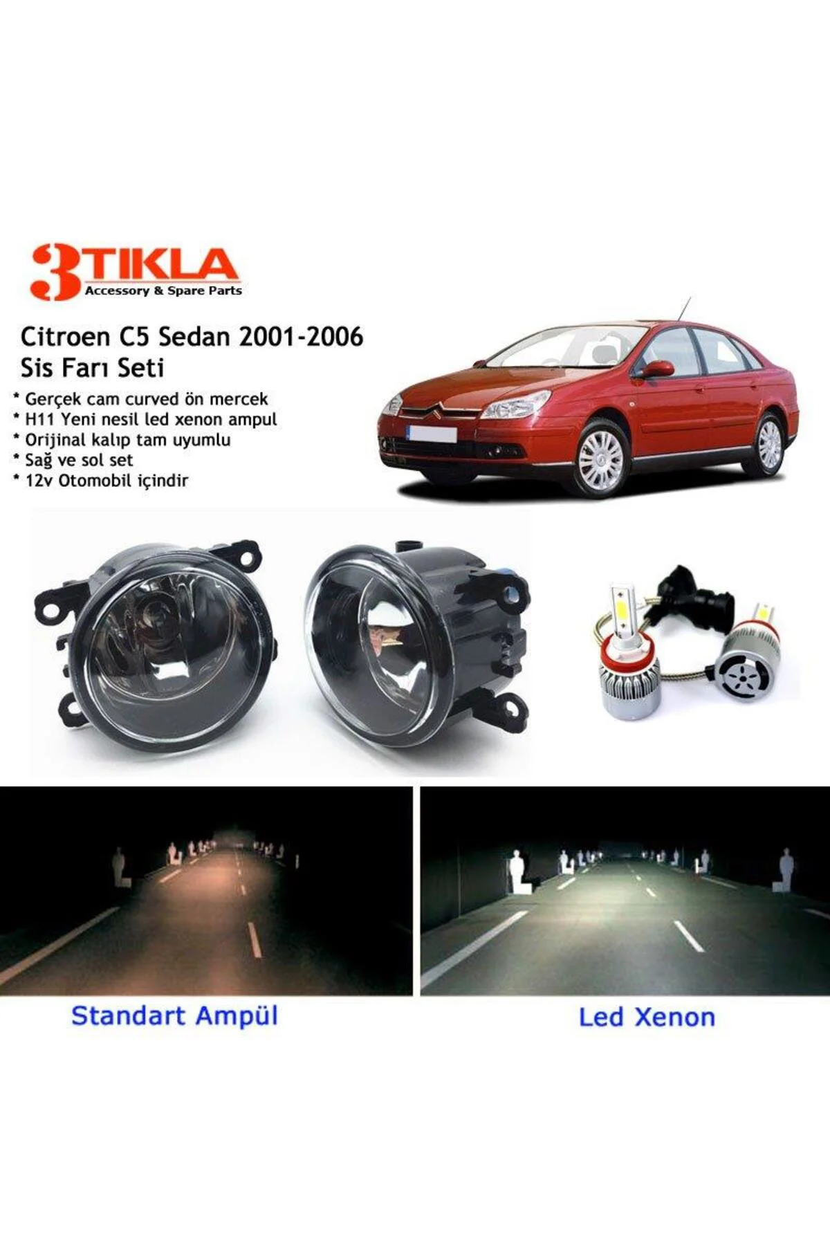 Citroen C5 Sedan 2001-2006 Beyaz Led Xenon Sis Farı Seti Citroen C5 Sedan 2001-2006 Beyaz Led Xenon Sis Farı Seti