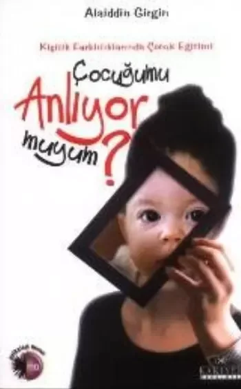 Çocuğumu Anlıyor muyum? Kişilik Farklılıklarında Çocuk Eğitimi Fiyatı, Yorumları ve Özellikleri
