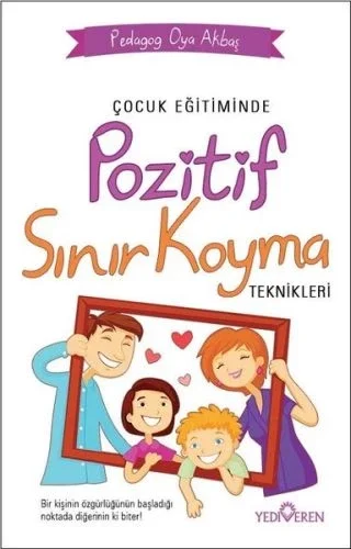 Çocuk Eğitiminde Pozitif Sınır Koyma Teknikleri Fiyatı, Yorumları ve Özellikleri