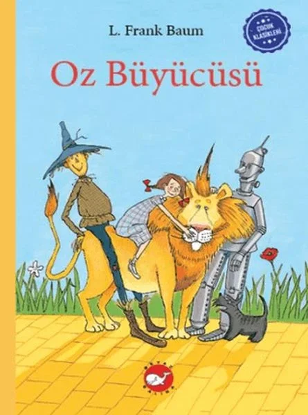 Çocuk Klasikleri: Oz Büyücüsü Çocuk Klasikleri: Oz Büyücüsü