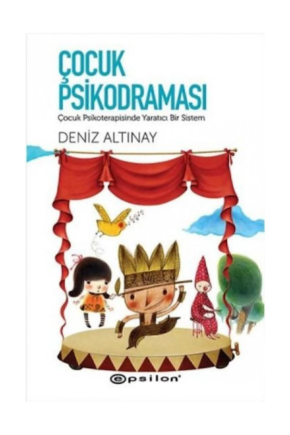 Çocuk Psikodraması & Çocuk Psikoterapisinde Yaratıcı Bir Sistem