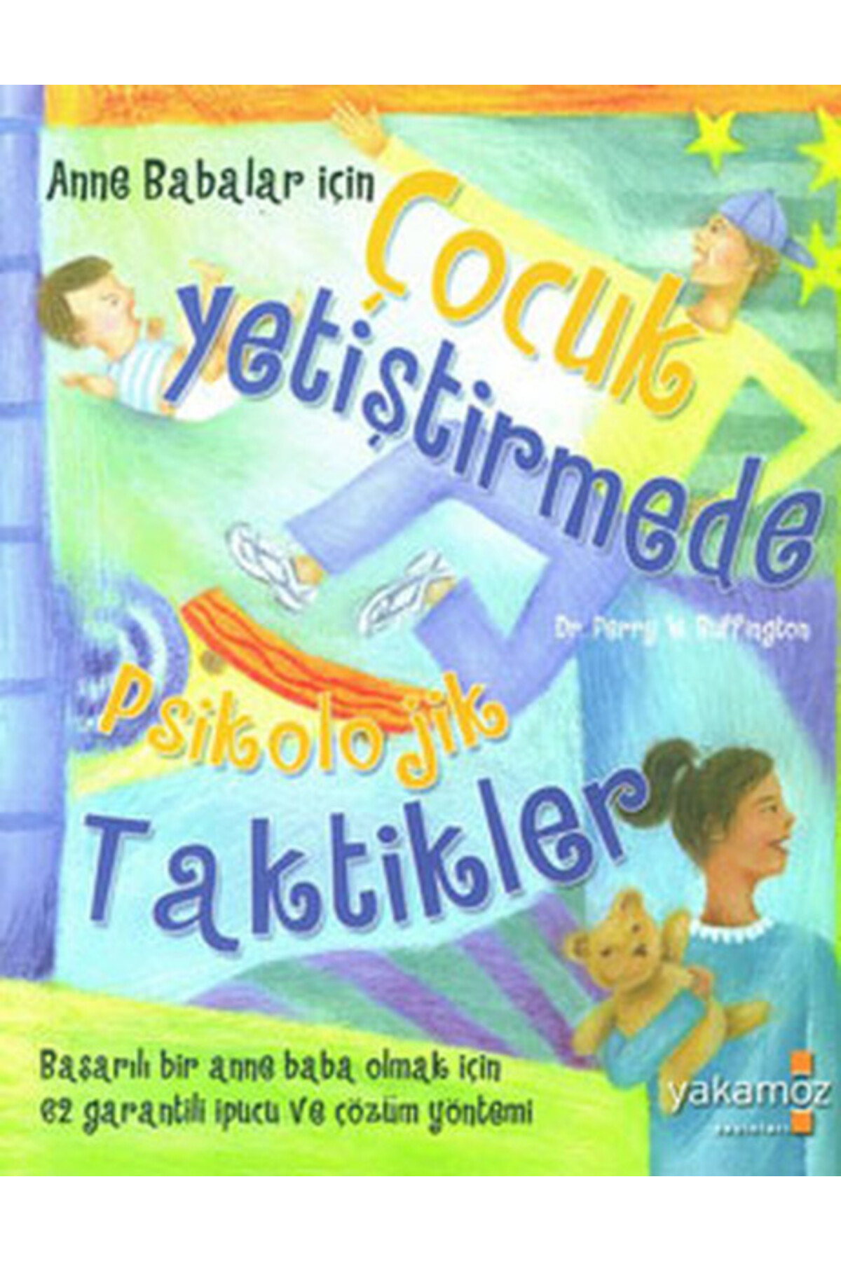 Karatay Yayınları Çocuk Yetiştirmede Psikolojik Taktikler