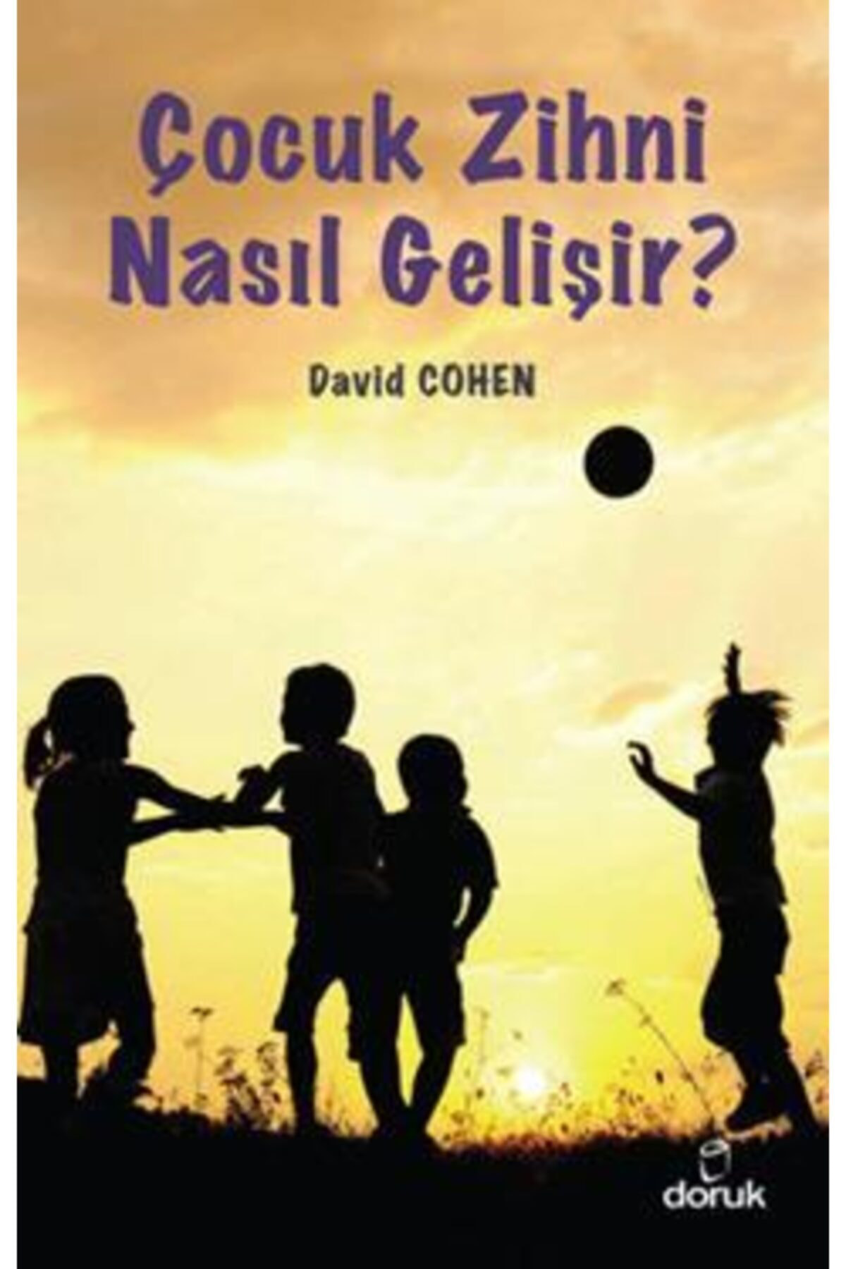 Çocuk Zihni Nasıl Gelişir? _son Baskı _2022 Basım