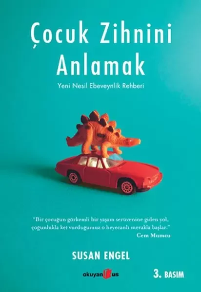 Çocuk Zihnini Anlamak: Yeni Nesil Ebeveynlik Rehberi Çocuk Zihnini Anlamak: Yeni Nesil Ebeveynlik Rehberi