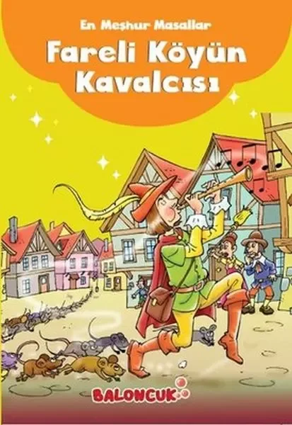 Çocuklar için En Meşhur Masallar - Fareli Köyün Kavalcısı Hayal ve Odak Geliştirici Masallar Çocuklar için En Meşhur Masallar - Fareli Köyün Kavalcısı Hayal ve Odak Geliştirici Masallar