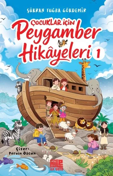 Çocuklar İçin Peygamber Hikâyeleri-1 Çocuklar İçin Peygamber Hikâyeleri-1