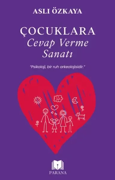 Çocuklara Cevap Verme Sanatı