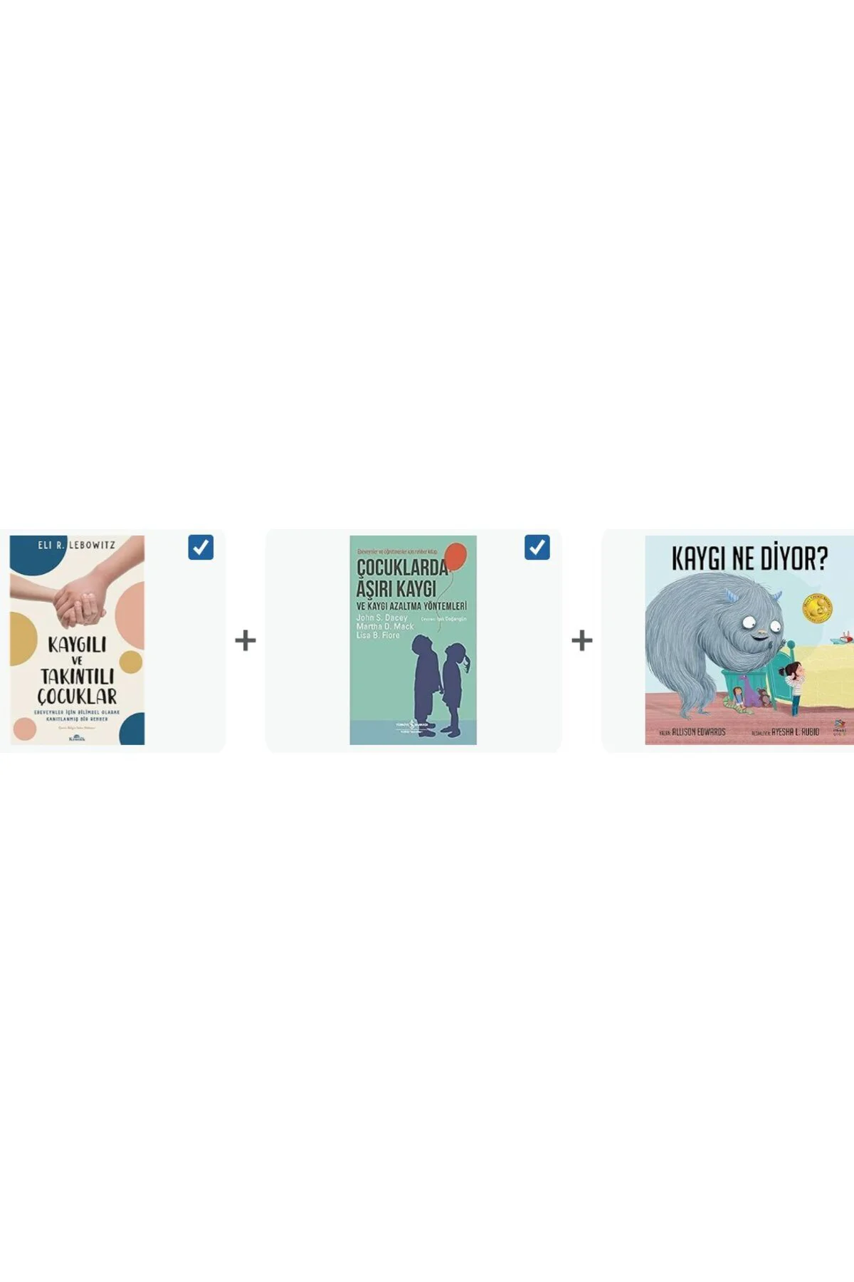 cocuklarda asiri kaygi +kaygili ve takintili cocuklar+kaygi ne diyor=(3kitap)