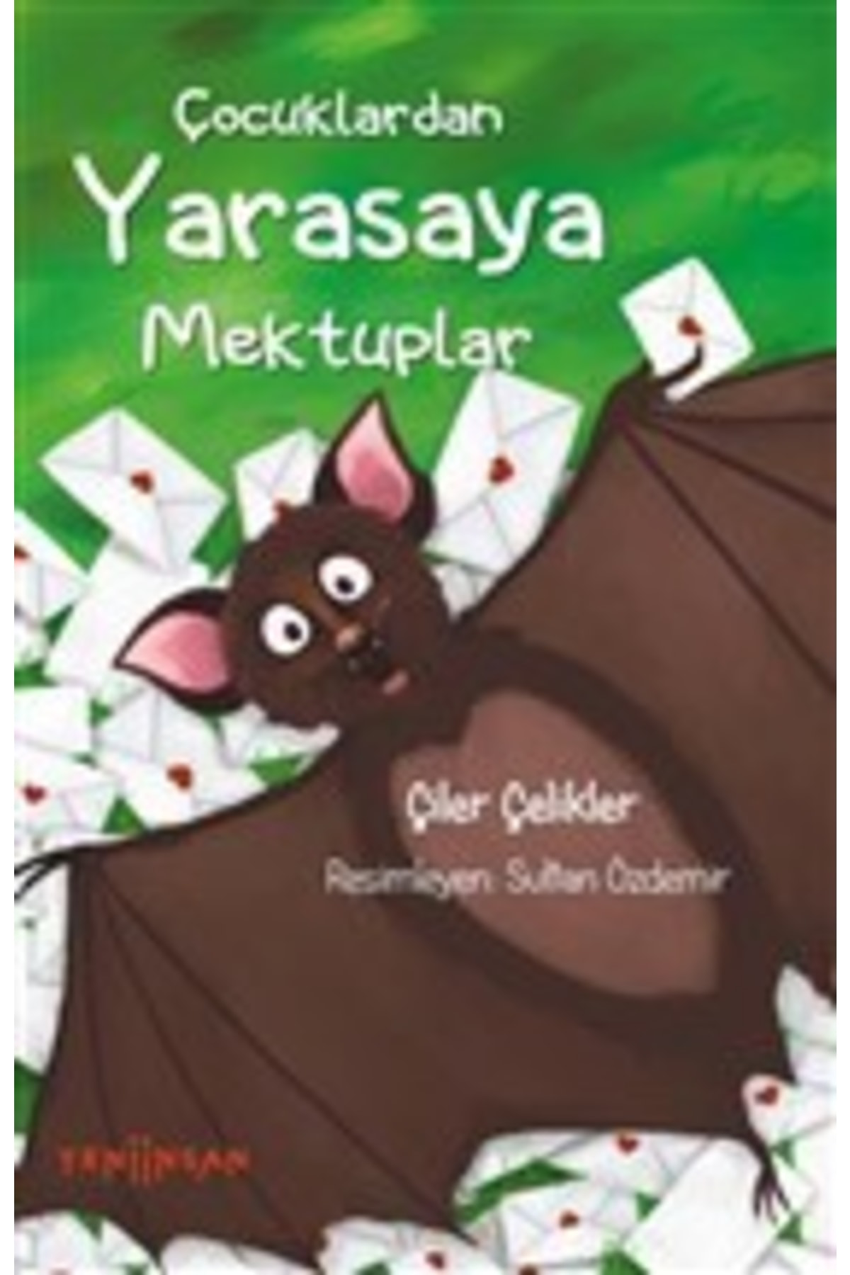 Çocuklardan Yarasaya Mektuplar - - Çiler Çelikler Kitabı