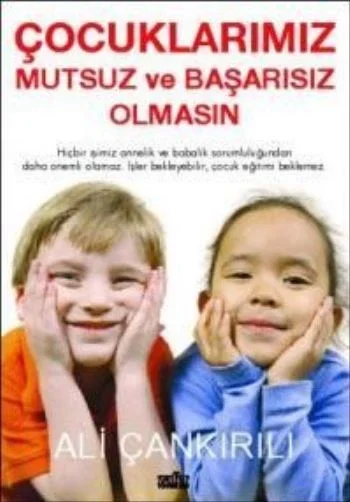Çocuklarımız Mutsuz ve Başarısız Olmasın Fiyatı, Yorumları ve Özellikleri
