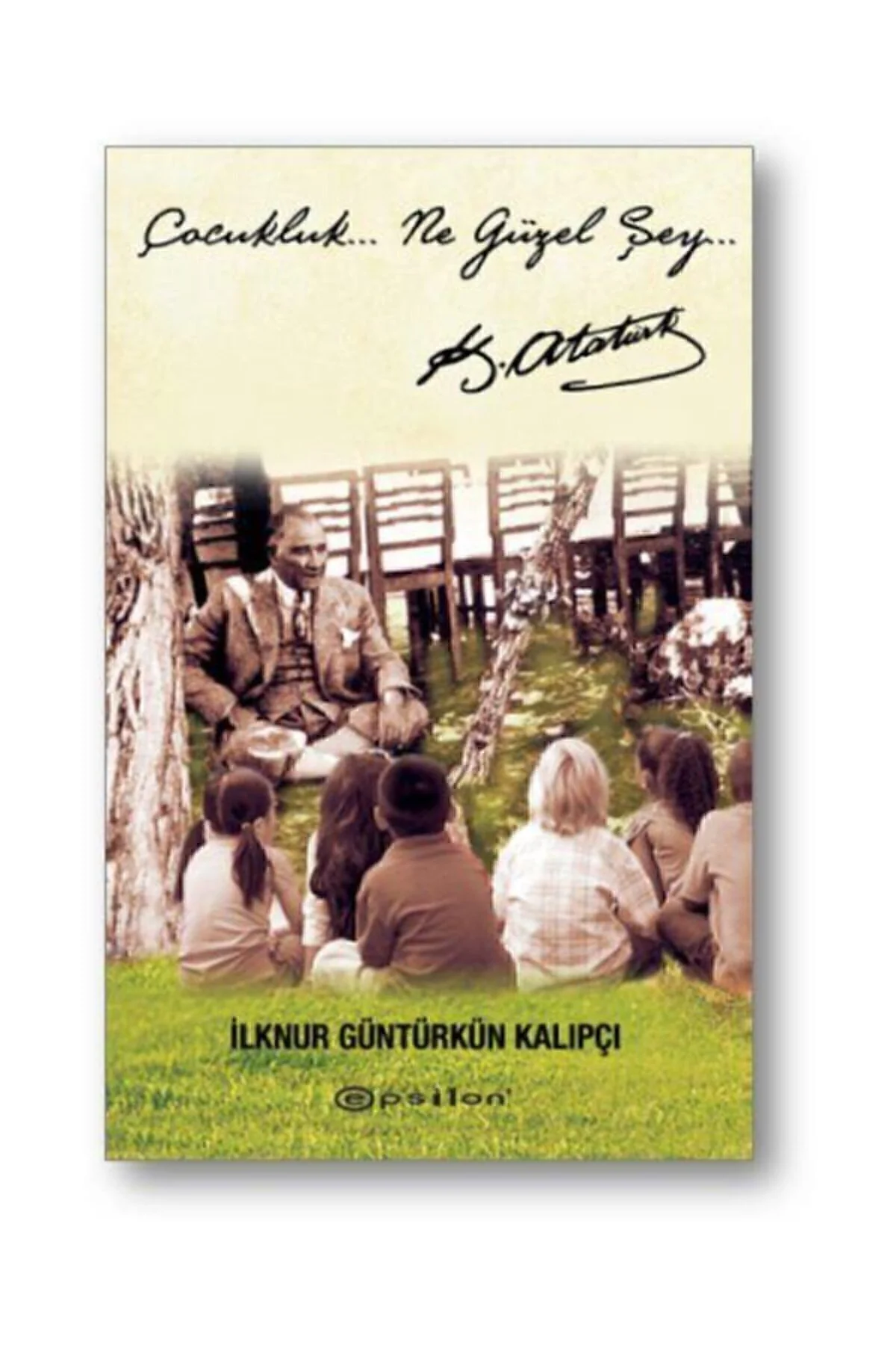 Çocukluk Ne Güzel Şey Çocukluk Ne Güzel Şey