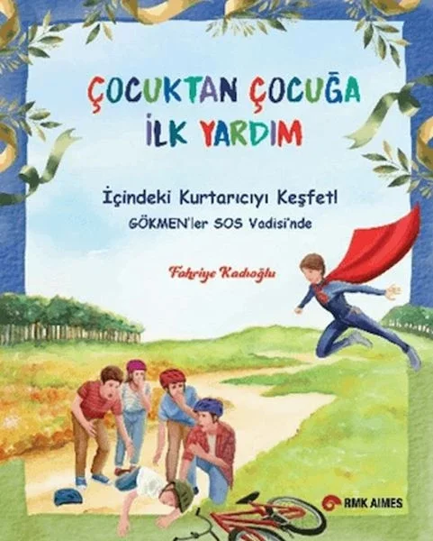 Çocuktan Çocuğa İlk Yardım Çocuktan Çocuğa İlk Yardım