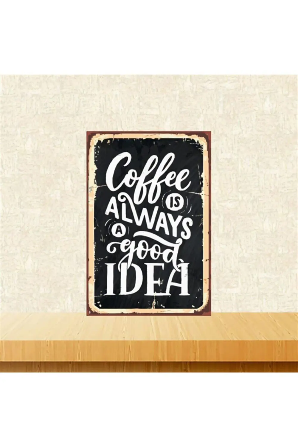 Coffee Always Retro Ahşap Tablo 20-30 CmTkfx5218 Coffee Always Retro Ahşap Tablo 20-30 CmTkfx5218