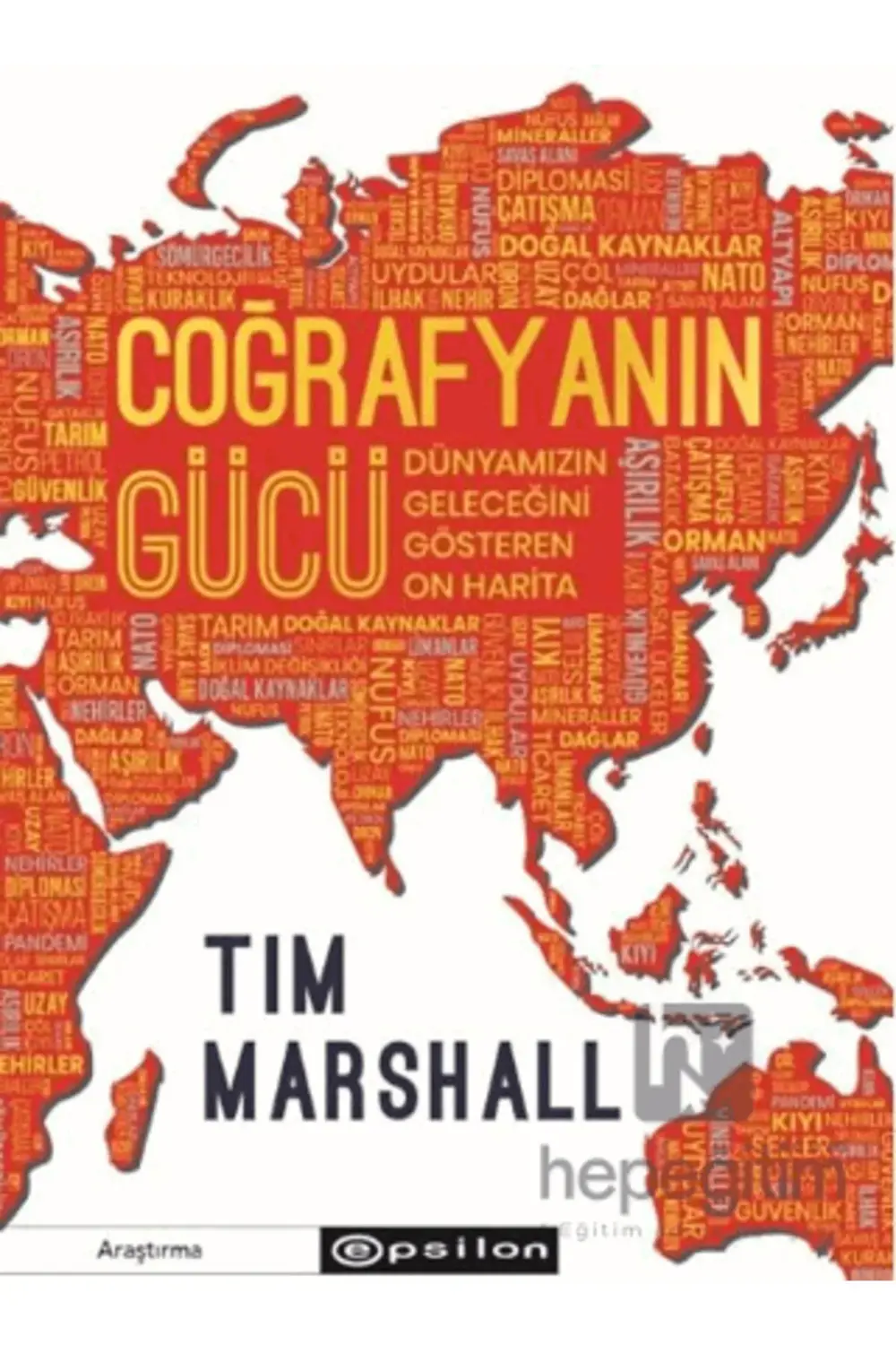 Coğrafyanın Gücü: Dünyamızın Geleceğini Gösteren On Harita