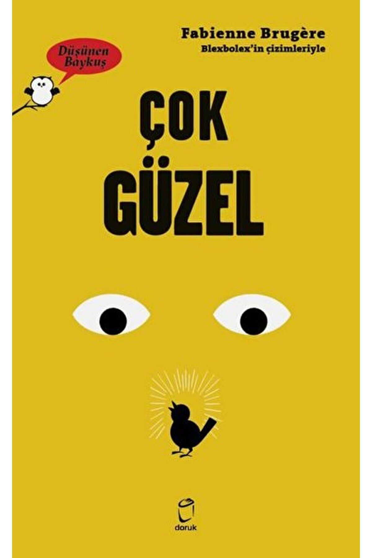 Çok Güzel - Düşünen Baykuş / Fabienne Brugere / Doruk Yayınları /
