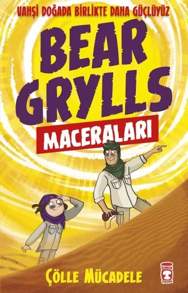 Çölle Mücadele - Bear Grylls Maceraları Fiyatı, Yorumları ve Özellikleri