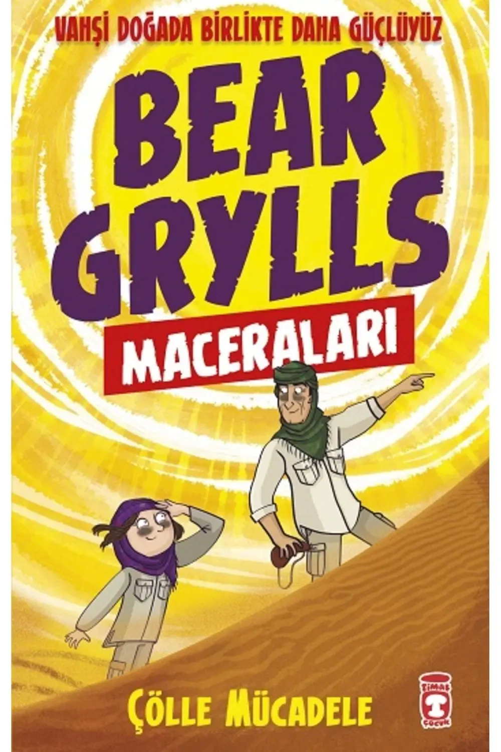 Çölle Mücadele - Bear Grylls Maceraları Çölle Mücadele - Bear Grylls Maceraları