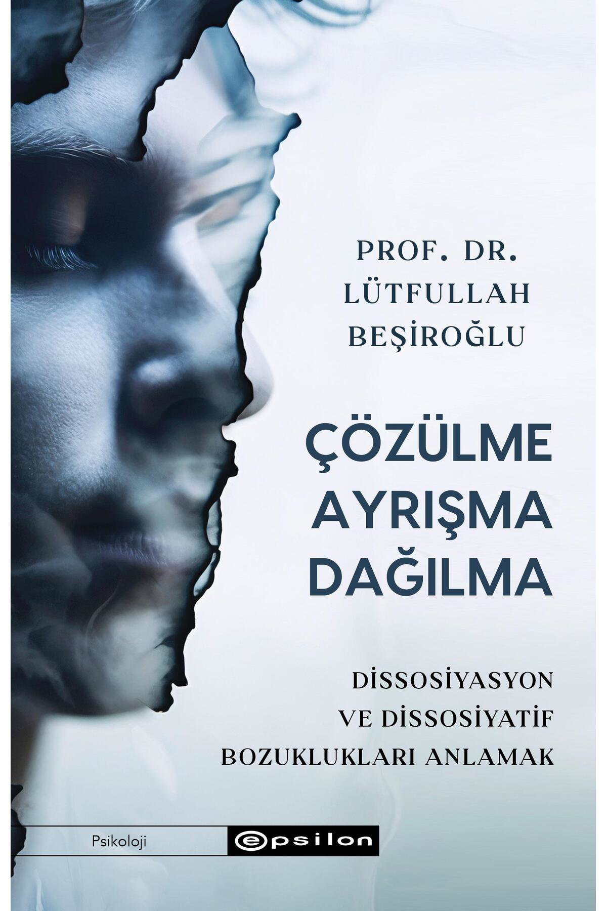 Epsilon Yayınevi Çözülme Ayrışma Dağılma