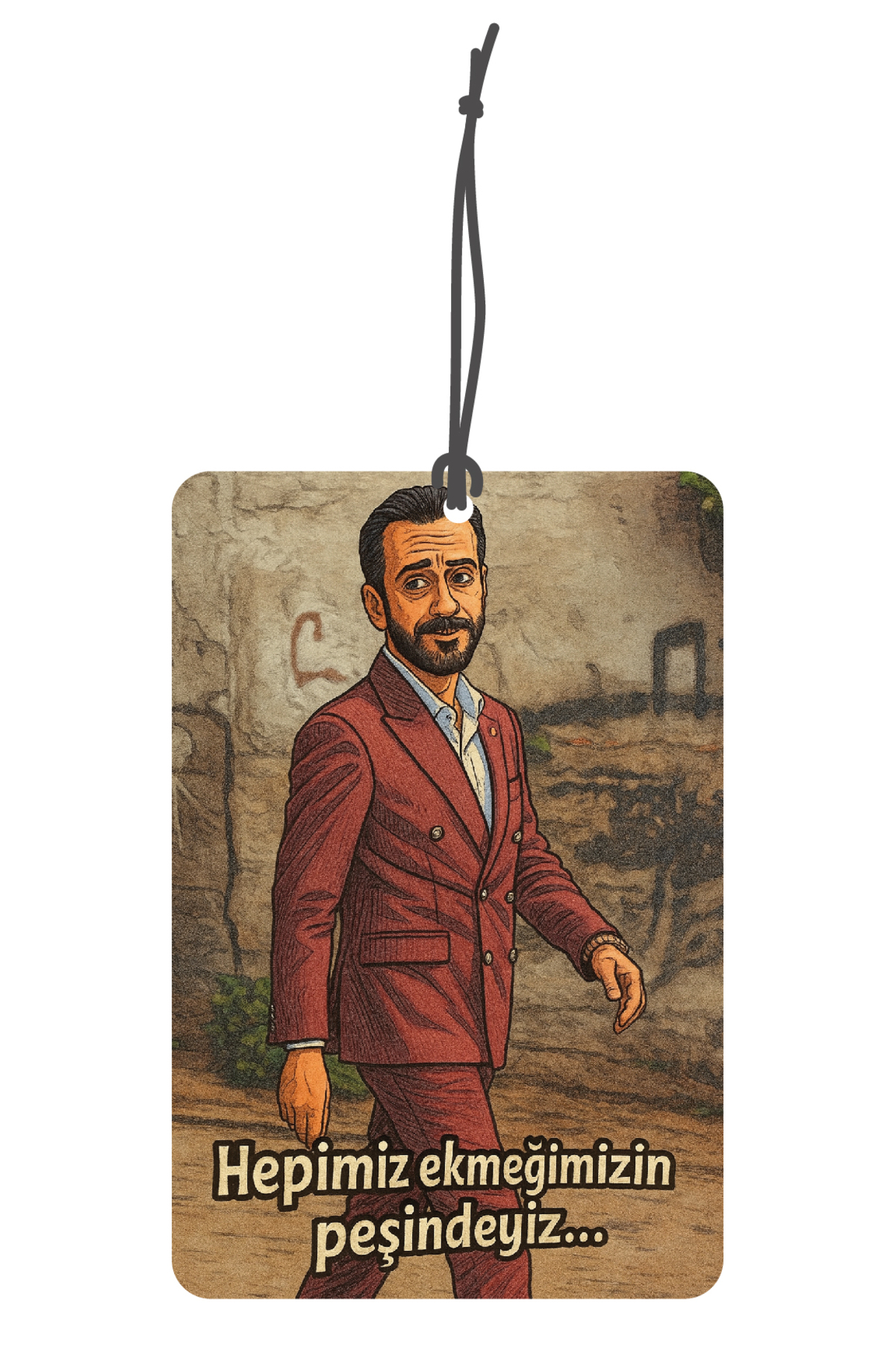 Çukur Hepimiz Ekmeğimizin Peşindeyiz Çift Yönlü Dekoratif Oto Kok