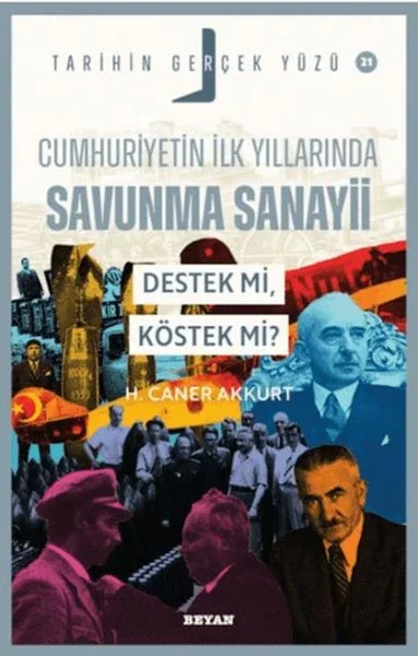 Cumhuriyetin İlk Yıllarında Savunma Sanayii - Destek mi, Köstek mi - Tarihin Gerçek Yüzü - 21 Fiyatı, Yorumları ve Özellikleri