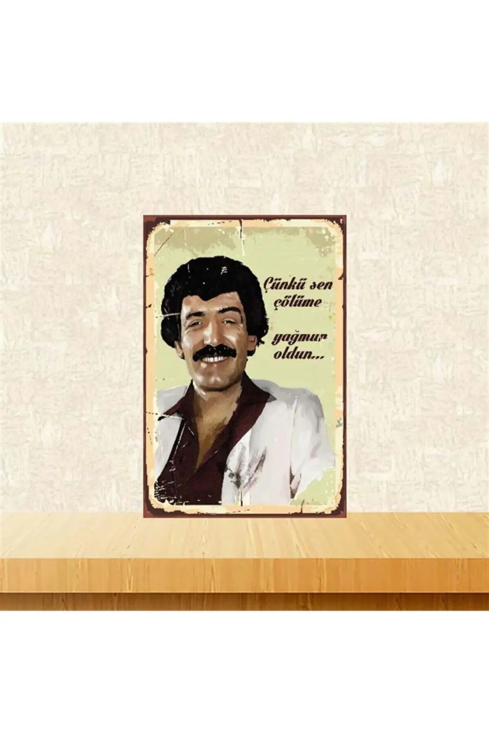 Çünkü Sen Çölüme Yağmur Oldun Müslüm Gürses 20-30 cm Retro Ahşap 