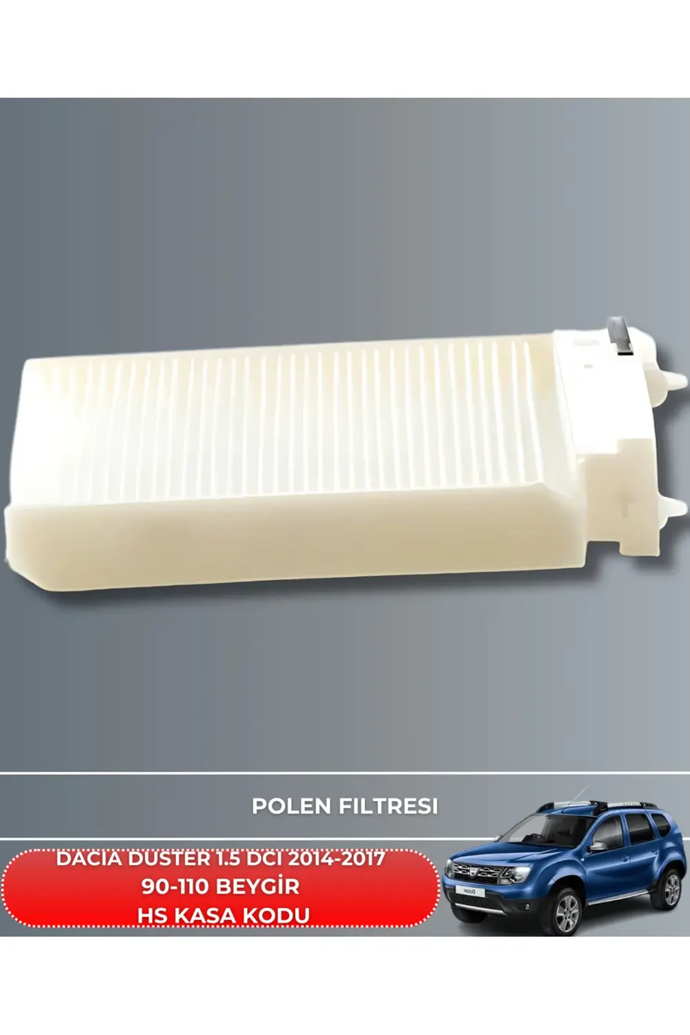 DACIA DUSTER 1.5 DCI 2014-2015-2016-2017 90-110 BEYGİR FİLTRE - Y